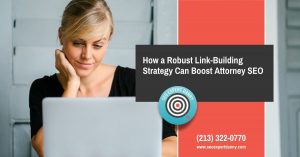 How a Robust Link-Building Strategy Can Boost Attorney SEO