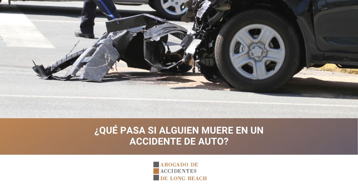 ¿Qué Pasa Si Alguien Muere en un Accidente de Auto?