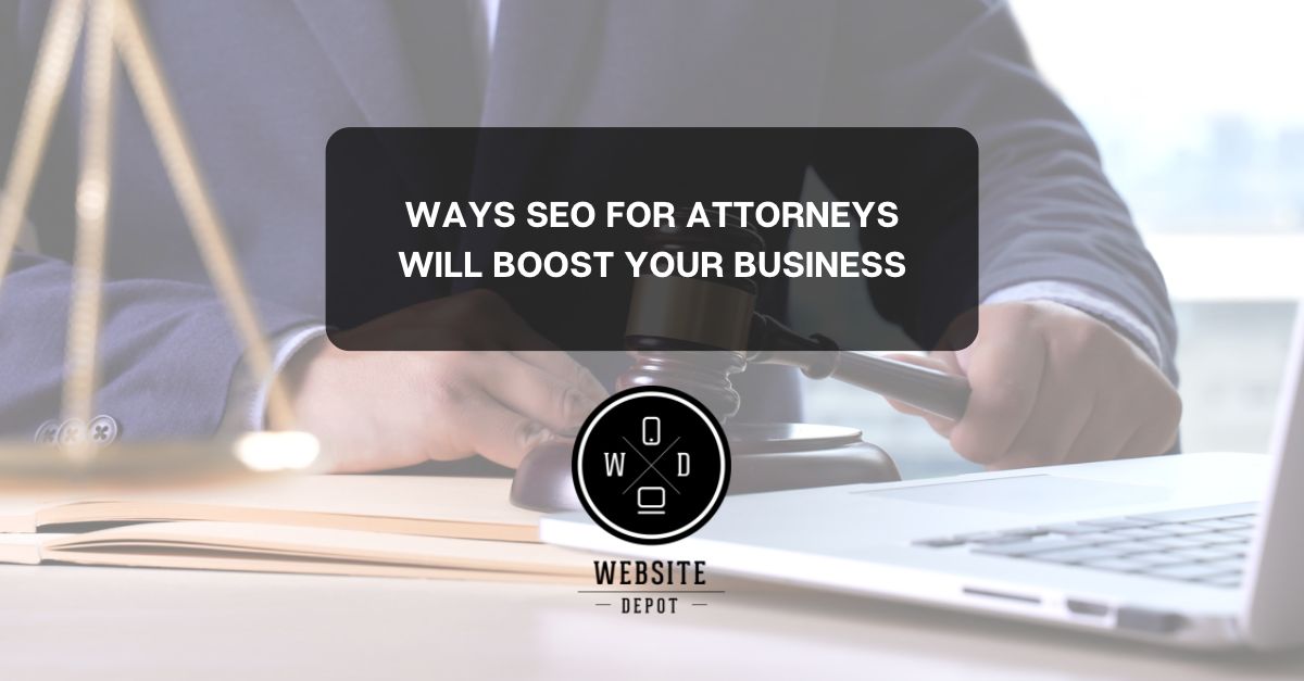 Ways SEO for Lawyers Will Boost Your Business